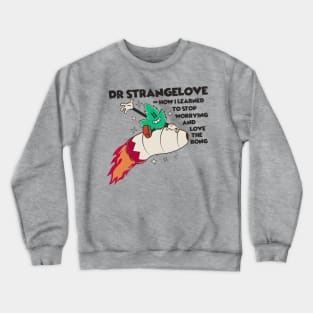 Dr Strangebong Crewneck Sweatshirt